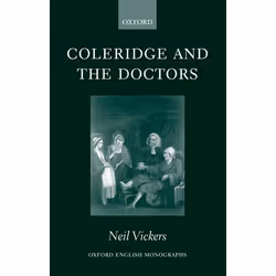 ISBN Coleridge and the Doctors ( 1795-1806 ), Neil Vickers, 240 pages, Anglais, Oxford University Press, 17/06/2004, unisexe