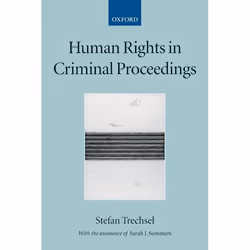 ISBN Human Rights in Criminal Proceedings, Anglais, Couverture rigide, 724 pages