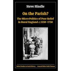 ISBN On the Parish? ( The Micro-Politics of Poor Relief in Rural England c.1550-1750 )
