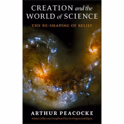 ISBN Creation and the World of Science ( The Reshaping of Belief ), A. R. Peacocke, 428 pages, Anglais, Oxford University Pre ...