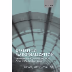 ISBN Resisting Marginalization ( Unemployment Experience and Social Policy in the European Union ), Anglais, Livre broché, 30 ...