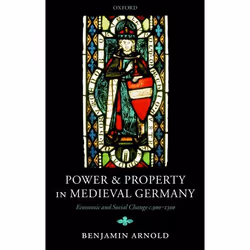 ISBN Power and Property in Medieval Germany ( Economic and Social Change c.900-1300 ), Benjamin Arnold, 240 pages, Anglais, O ...