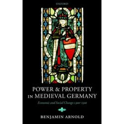 Power And Property In Medieval Germany