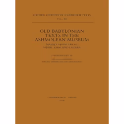 ISBN Old Babylonian Texts in the Ashmolean Museum ( Mainly from Larsa Sippir Kish and Lagaba ), 248 pages