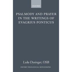 ISBN Psalmody and Prayer in the Writings of Evagrius Ponticus 256 pages Anglais