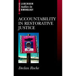 Accountability In Restorative Justice, Clarendon Studies in Criminology