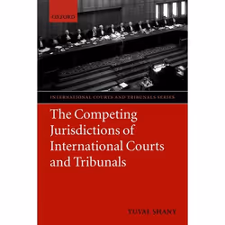 ISBN The Competing Jurisdictions of International Courts and Tribunals, Anglais, Couverture rigide, 424 pages