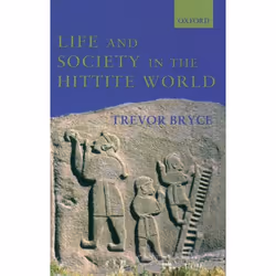 ISBN Life and Society in the Hittite World, Anglais, Couverture rigide, 328 pages