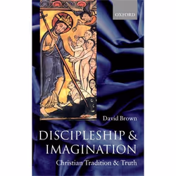 ISBN Discipleship and Imagination ( Christian Tradition and Truth ), David Brown, 448 pages, Anglais, Oxford University Press ...
