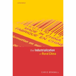 ISBN The Industrialization of Rural China, Chris Bramall, Anglais, Oxford University Press, 21/12/2006, unisexe, 1 pièce(s)