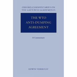 ISBN The WTO Anti-Dumping Agreement ( A Commentary ), Edwin Vermulst, unisexe, Oxford University Press, 15/12/2005, 1 pièce(s ...