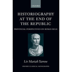 Historiography at the End of the Republic,  Oxford Classical Monographs
