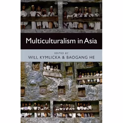 ISBN Multiculturalism in Asia, Will Kymlicka, Baogang He, 376 pages, Anglais, Oxford University Press, 06/10/2005, unisexe
