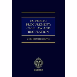 ISBN EC Public Procurement: Case Law and Regulation, Christopher Bovis, unisexe, Oxford University Press, 23/02/2006, 1 pièce ...