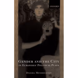 ISBN Gender and the City in Euripides' Political Plays, Anglais, Couverture rigide, 276 pages