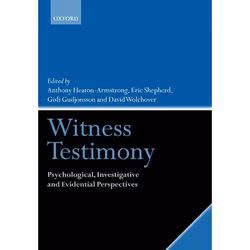 ISBN Witness Testimony ( Psychological Investigative and Evidential Perspectives ), 498 pages