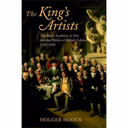 ISBN The King's Artists ( The Royal Academy of Arts and the Politics of British Culture 1760-1840 ), Anglais, Couverture rigi ...