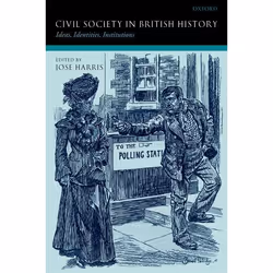 ISBN Civil Society in British History ( Ideas Identities Institutions ), Anglais, Couverture rigide, 332 pages