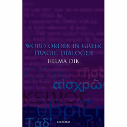 ISBN Word Order in Greek Tragic Dialogue, Helma Dik, Anglais, Oxford University Press, 26/07/2007, unisexe, 1 pièce(s)
