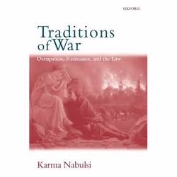 ISBN Traditions of War ( Occupation Resistance and the Law ), Anglais, Couverture rigide, 312 pages