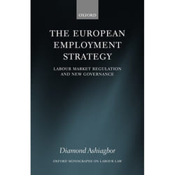 The European Employment Strategy, Oxford Monographs on Labour Law