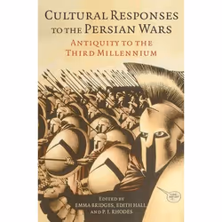 ISBN Cultural Responses to the Persian Wars ( Antiquity to the Third Millennium ), Emma Bridges, Edith Hall, P. J. Rhodes, 46 ...