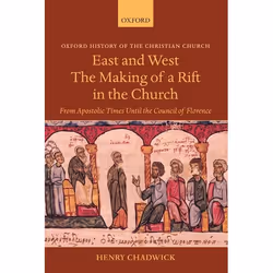 ISBN East and West: The Making of a Rift in the Church ( From Apostolic Times until the Council of Florence ), Anglais, Couve ...