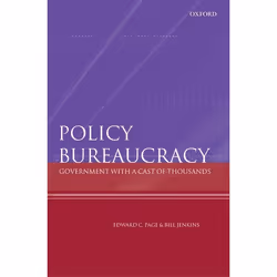 ISBN Policy Bureaucracy ( Government with a Cast of Thousands ), Edward C Page, Bill Jenkins, Anglais, Oxford University Pres ...