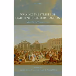 ISBN Walking the Streets of Eighteenth-Century London ( John Gay's Trivia (1716) ), Clare Brant, Susan E. Whyman, 272 pages, ...
