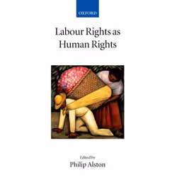 ISBN Labour Rights as Human Rights, Anglais, Couverture rigide, 264 pages