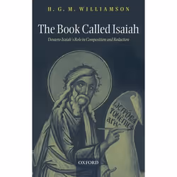 ISBN The Book Called Isaiah ( Deutero-Isaiah's Role in Composition and Redaction ), Anglais, Couverture rigide, 328 pages