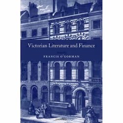 ISBN Victorian Literature and Finance, Francis O'Gorman, Anglais, Oxford University Press, 22/03/2007, unisexe, 1 pièce(s)