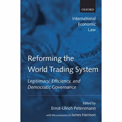 ISBN Reforming the World Trading System ( Legitimacy Efficiency and Democratic Governance ), Anglais, Couverture rigide