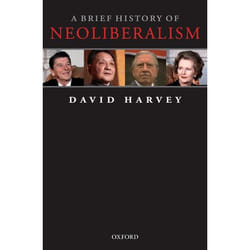 A BRIEF HISTORY OF NEOLIBERALISM - NEW EDITION