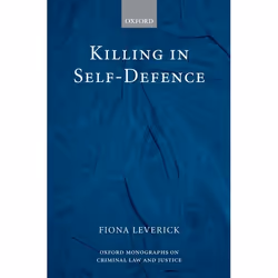 ISBN Killing in Self-Defence, Fiona Leverick, 240 pages, Anglais, Oxford University Press, 07/12/2006, unisexe