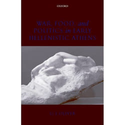 War, Food, and Politics in Early Hellenistic Athens