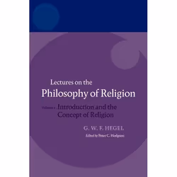 ISBN Hegel: Lectures on the Philosophy of Religion ( Volume I: Introduction and the Concept of Religion ), Hegel, Peter C. Ho ...