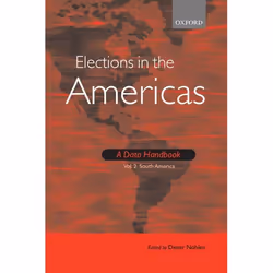 ISBN Elections in the Americas: A Data Handbook ( Volume 2 South America ), Dieter Nohlen, Anglais, Oxford University Press,  ...