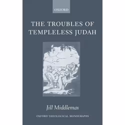ISBN The Troubles of Templeless Judah, Jill Middlemas, Anglais, Oxford University Press, 13/10/2005, unisexe, 1 pièce(s)