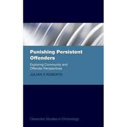 Punishing Persistent Offenders, Clarendon Studies in Criminology