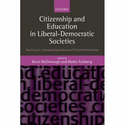ISBN Citizenship and Education in Liberal-Democratic Societies ( Teaching for Cosmopolitan Values and Collective Identities ) ...