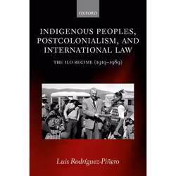 ISBN Indigenous Peoples Postcolonialism and International Law ( The ILO Regime (1919-1989) ), 432 pages