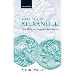 ISBN The Legacy of Alexander ( Politics Warfare and Propaganda under the Successors ) Couverture rigide