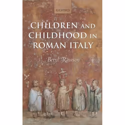 ISBN Children and Childhood in Roman Italy, Anglais, Couverture rigide, 440 pages