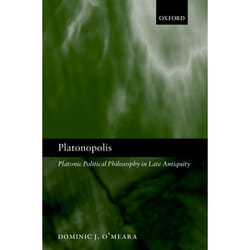 ISBN Platonopolis ( Platonic Political Philosophy in Late Antiquity ) Couverture rigide