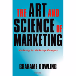 ISBN The Art and Science of Marketing ( Marketing for Marketing Managers ), Grahame Dowling, Anglais, Oxford University Press ...