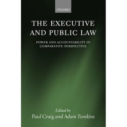 ISBN The Executive and Public Law ( Power and Accountability in Comparative Perspective ) livre