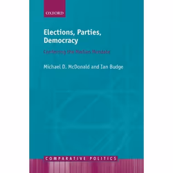 ISBN Elections Parties Democracy ( Conferring the Median Mandate ), Michael D. McDonald, Ian Budge, 272 pages, Anglais, Oxfor ...