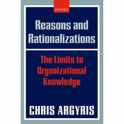 ISBN Reasons and Rationalizations ( The Limits to Organizational Knowledge ), Anglais, Couverture rigide, 252 pages