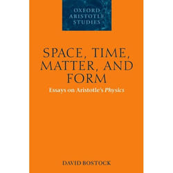 Space, Time, Matter, And Form, Oxford Aristotle Studies Series